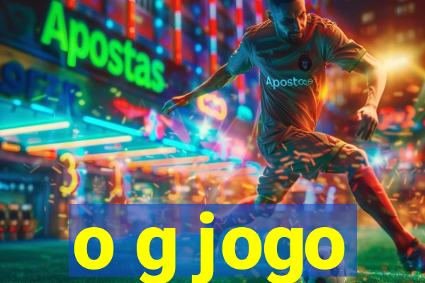 o g jogo